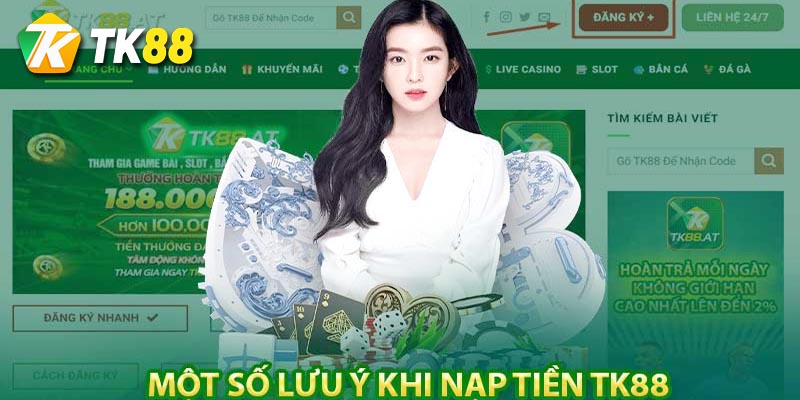 chú ý khi nạp tiền tk88